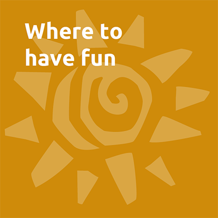 Where to have fun